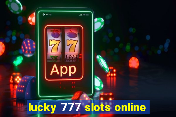 lucky 777 slots online